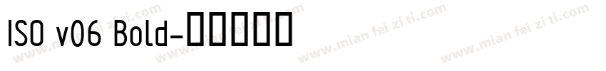 ISO v06 Bold字体转换